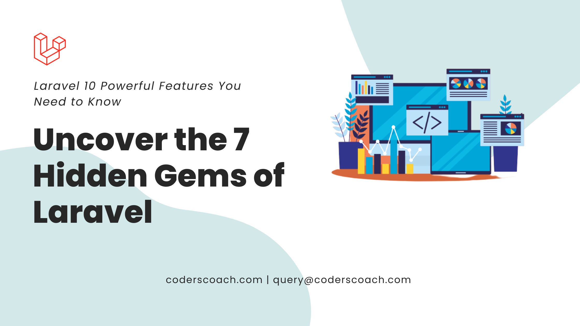 Uncover the 7 Hidden Gems of Laravel Powerful Features You Need to Know