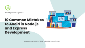 10 common mistakes to avoid in node.js and express development