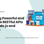 Building Powerful and Scalable RESTful APIs with Node.js and Express