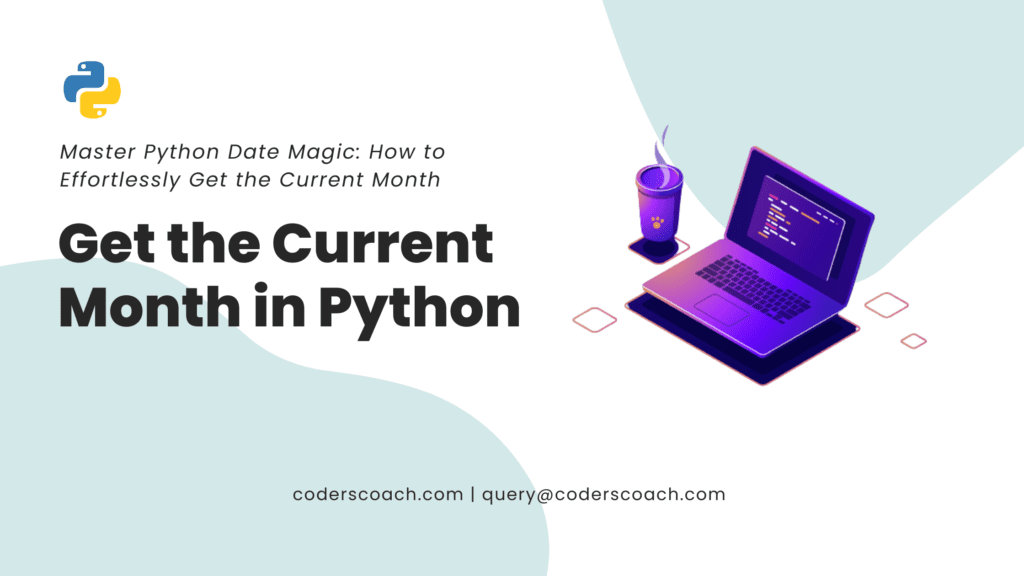 Master Python Date Magic How to Effortlessly Get the Current Month