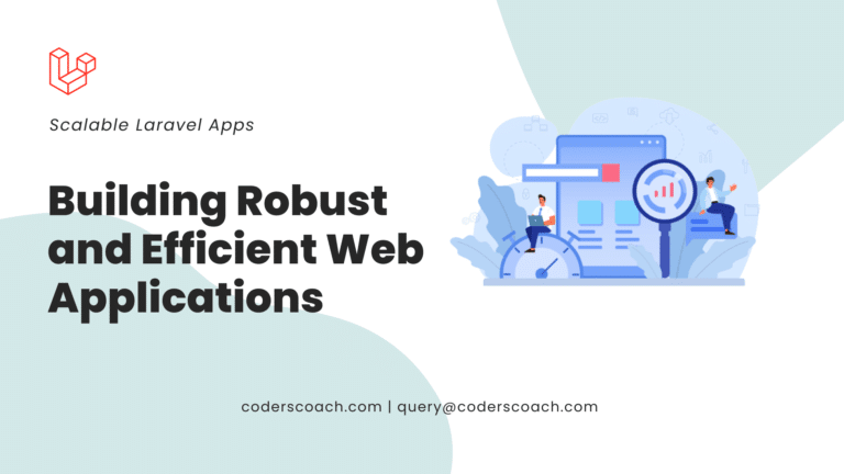 Scalable Laravel Apps: Building Robust And Efficient Web Applications ...